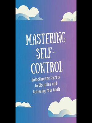 cover image of Mastering Self-Control
